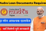 Mudra Loan Documents Required 2024, How to Prepare Your Documents for Fast Approval